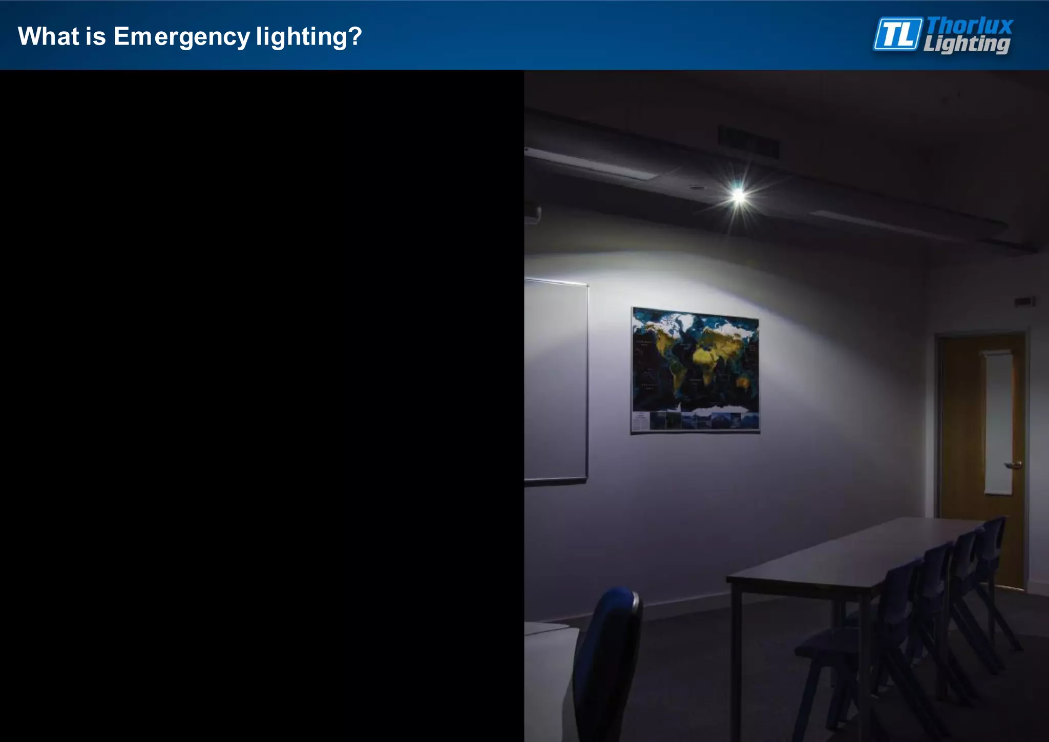 What is Emergency lighting?
 