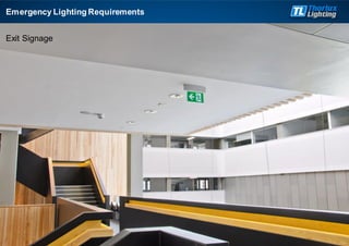 Emergency Lighting Requirements
Exit Signage
 