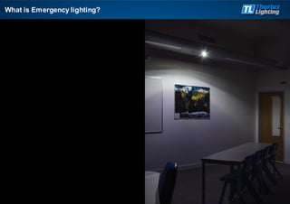 What is Emergency lighting?
 