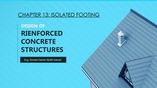 CHAPTER 13: ISOLATED FOOTING
 