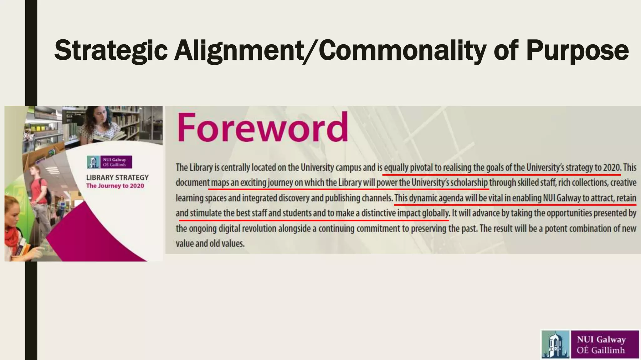 Strategic Alignment/Commonality of Purpose
 