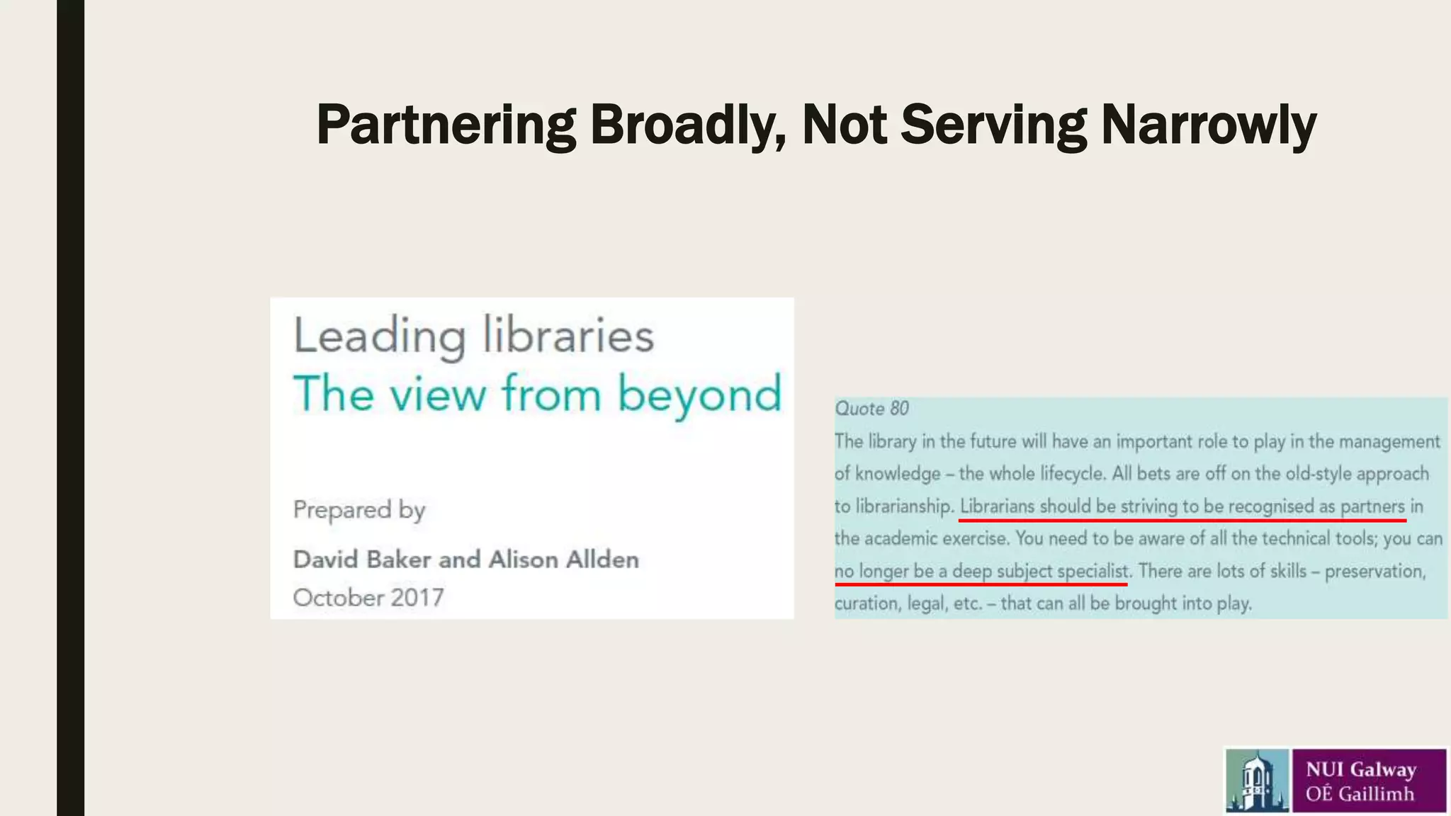 Partnering Broadly, Not Serving Narrowly
 