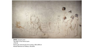 DAVID, Jacques-Louis
The Oath in the Tennis Court
1791-92
Pencil, pen and ink and oil on canvas, 358 x 648 cm
Musée National du Château, Versailles
 