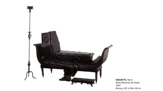 MAGRITTE, René
Mme Récamier de David
1967
Bronze, 197 x 196 x 50 cm
 