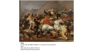 GOYA
El 2 de mayo de 1808 en Madrid, o "La lucha con los mamelucos"
1814
Óleo sobre lienzo, 268.5 x 347.5 cm
Museo Nacional del Prado, Madrid
 