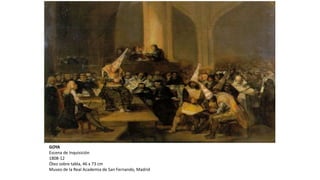 GOYA
Escena de Inquisición
1808-12
Óleo sobre tabla, 46 x 73 cm
Museo de la Real Academia de San Fernando, Madrid
 