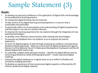 Developing a “digital” state of mind: charting a course for all libraries to develop digital competencies using the National Forum’s Professional Development Framework Brigid Carey  Slide 11