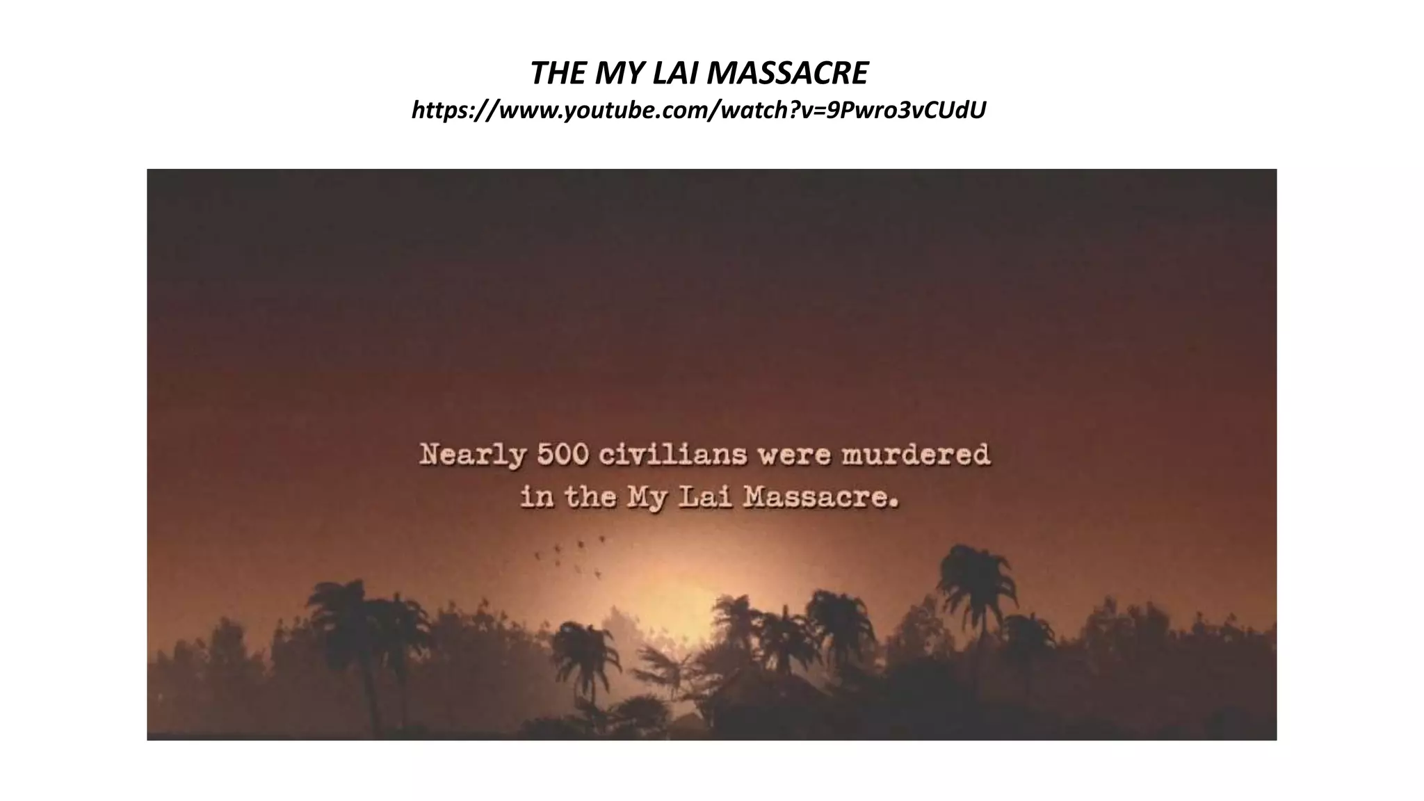 VIETNAM WAR - 13. MY LAI MASSACRE | PPTX