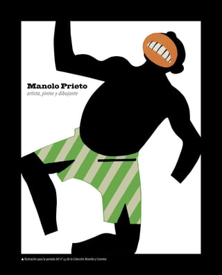 270
Pioneros
270
 Ilustración para la portada del nº 45 de la Colección Novelas y Cuentos
Manolo Prieto
artista, pintor y dibujante
 