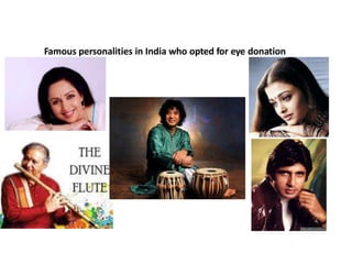 Famous personalities in India who opted for eye donation
 