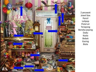 2 pesawat
Jewel box
Pensil
Lolipop
Pistol air
Teropong
Boneka jepang
Dadu
Koala
Bebek
Gasing
Biola
 