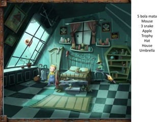 5 bola mata
Mouse
3 snake
Apple
Trophy
Hat
House
Umbrella
 
