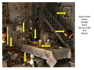 Pelana kuda
Rokok
Sendok
Botol
Menara eifel
Peti
Wortel
 
