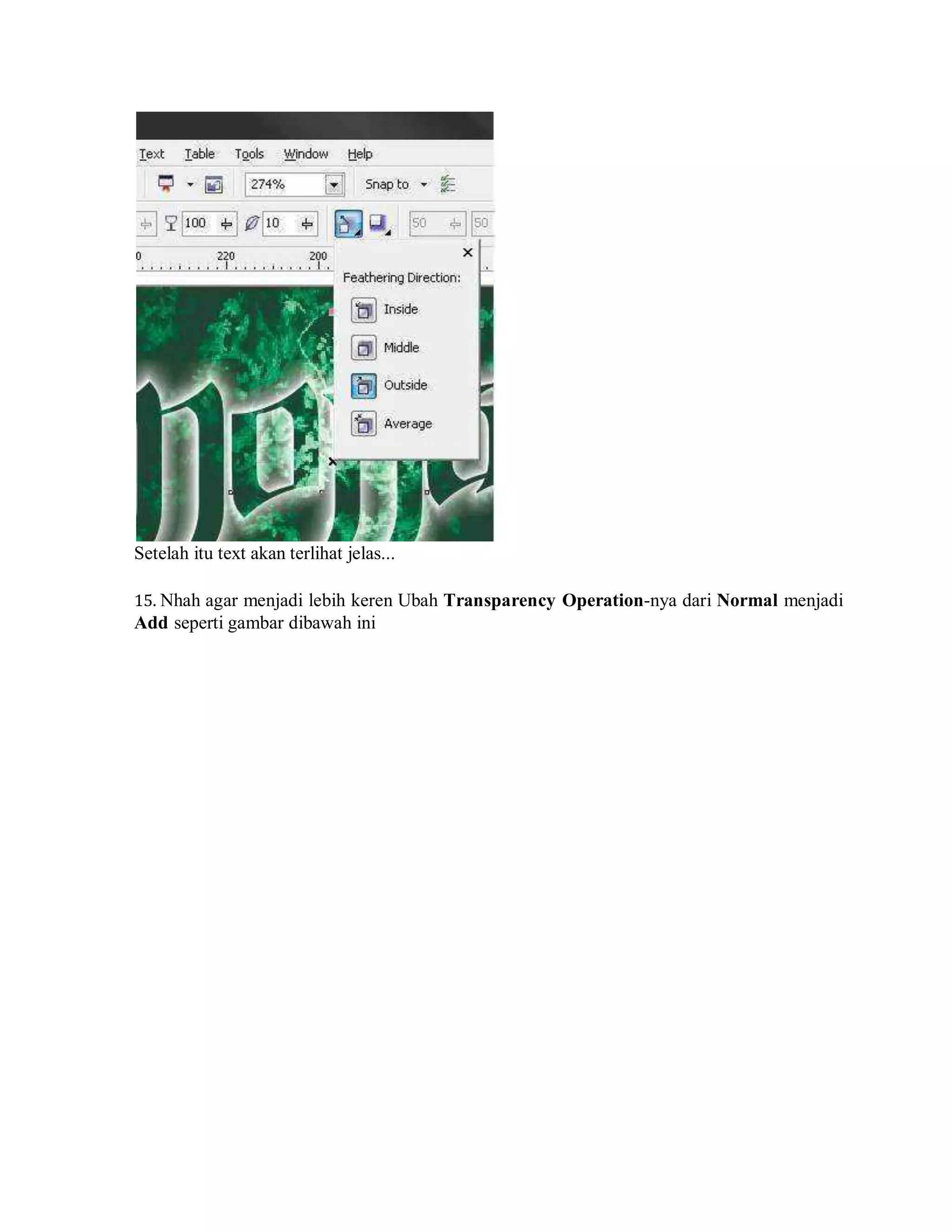 Setelah itu text akan terlihat jelas...
15. Nhah agar menjadi lebih keren Ubah Transparency Operation-nya dari Normal menjadi
Add seperti gambar dibawah ini
 