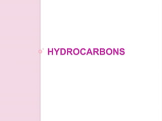 HYDROCARBONS
 
