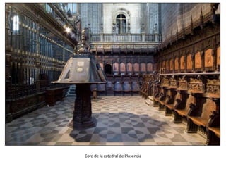 Coro de la catedral de Plasencia
 