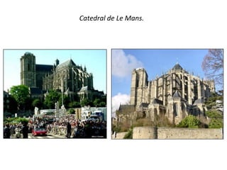 Catedral de Le Mans.
 