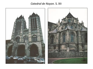 Catedral de Noyon. S. XII
 