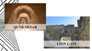QUTB MINAR
LION GATE
 