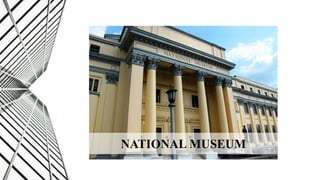 NATIONAL MUSEUM
 