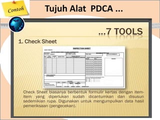 Tujuh Alat PDCA ...
 