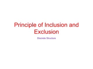 Principal Inclusion 13. Principle of Inclusion.pptx and exclusion | PPTX