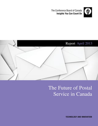 Report  April 2013

The Future of Postal
Service in Canada

Technology and innovation

 