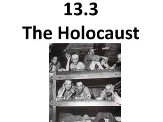 13.3 The Holocaust  