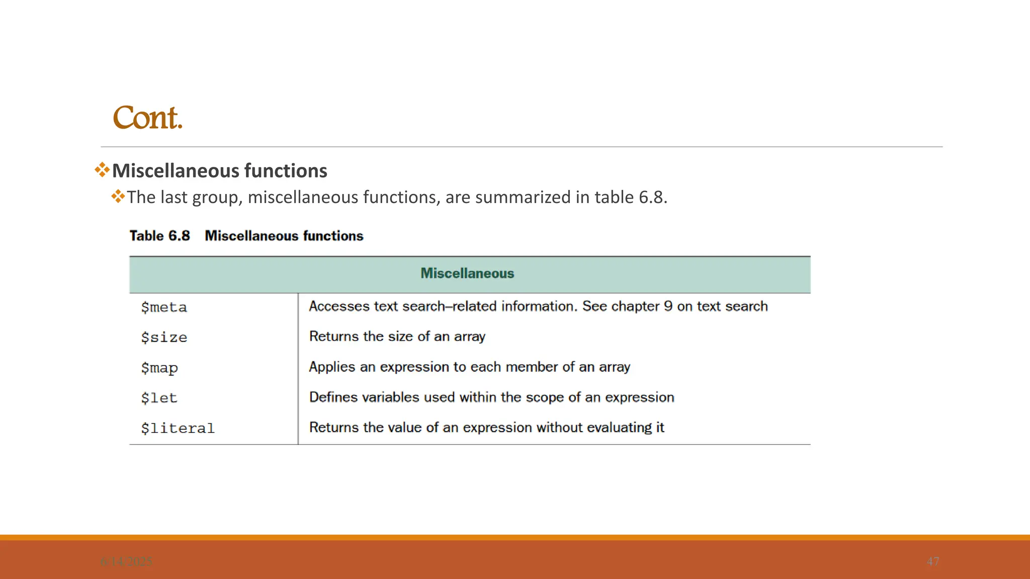 Cont.
6/14/2025 47
Miscellaneous functions
The last group, miscellaneous functions, are summarized in table 6.8.
 