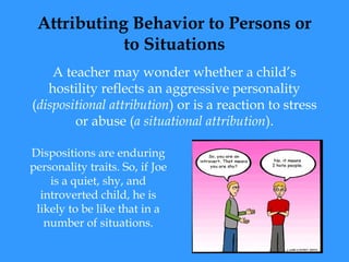 Dispositional Attributes Examples chapter 16 - social psychology | PPT