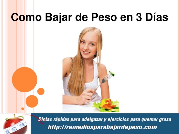como bajar de peso en 3 dias como bajar de peso en 3 dias