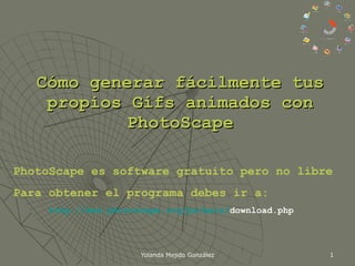 Cómo generar fácilmente tus propios Gifs animados con PhotoScape PhotoScape es software gratuito pero no libre Para obtener el programa debes ir a: http :// www.photoscape.org / ps / main / download.php   