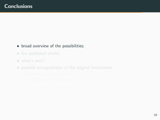 Conclusions
• broad overview of the possibilities;
• few published results;
• what’s next?
• possible extrapolations of the original formulation:
• translating video subtitles;
• visual question answering;
16
 