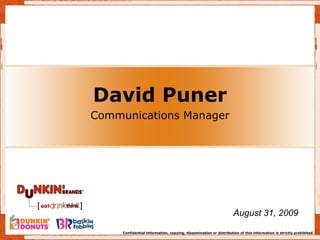 David Puner Communications Manager August 31, 2009 