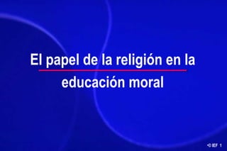 El papel de la religión en la educación moral 