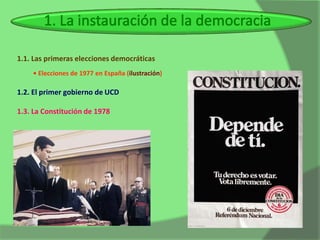 1.1. Las primeras elecciones democráticas
    • Elecciones de 1977 en España (ilustración)

1.2. El primer gobierno de UCD

1.3. La Constitución de 1978
 