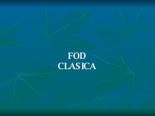 FOD CLASICA 