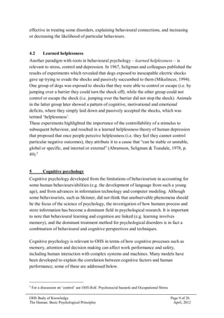 OHS Body of Knowledge Page 9 of 26
The Human: Basic Psychological Principles April, 2012
effective in treating some disord...