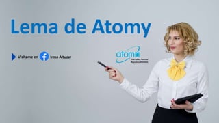 Lema de Atomy
Visítame en Irma Altuzar
 