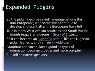 13-Ling122-17---Pidgins-and-Creoles.ppt