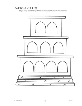 PATRÓN (C.7.1.13)
          Haga dos y escriba las palabras indicadas en la ilustración anterior.




EL PACTO CON DIOS                            134                                  (C.7.1.13)
 