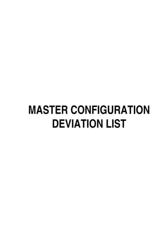  

MASTER CONFIGURATION
DEVIATION LIST

 