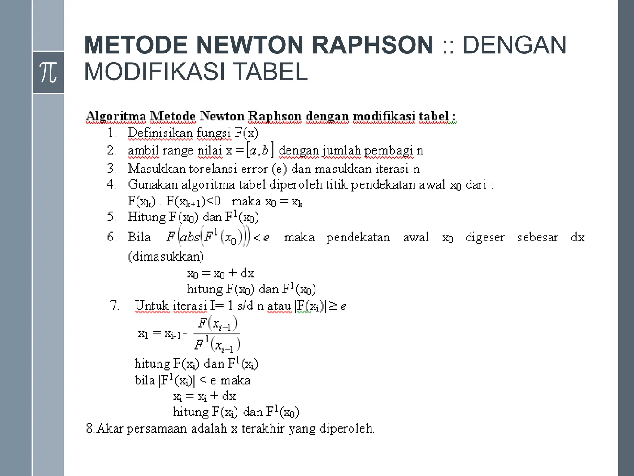 METODE NEWTON RAPHSON :: DENGAN
MODIFIKASI TABEL
 