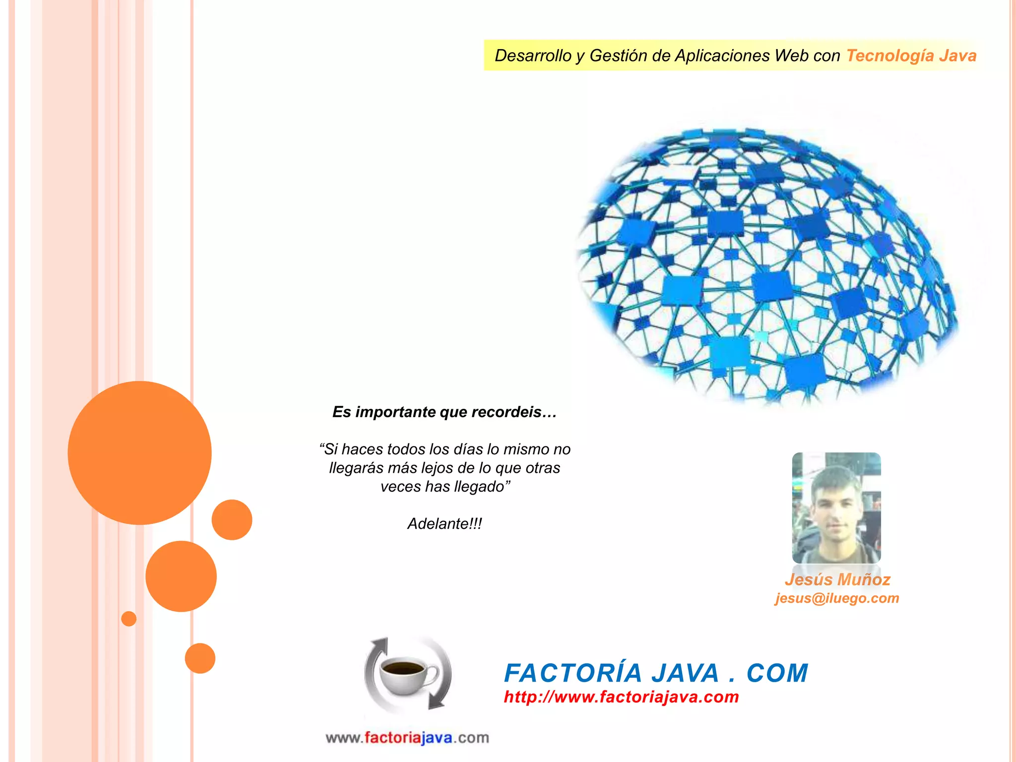 Es importante que recordeis…“Si haces todos los días lo mismo no llegarás más lejos de lo que otras veces has llegado”Adelante!!!Jesús Muñozjesus@iluego.com