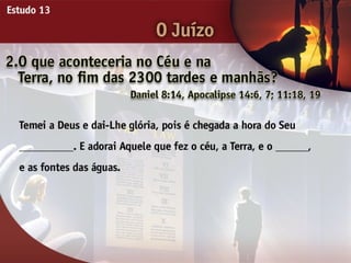 O Juízo - Ouvindo a Voz de Deus, Estudo Bíblico, Igreja Adventista