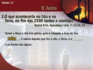 O Juízo - Ouvindo a Voz de Deus, Estudo Bíblico, Igreja Adventista