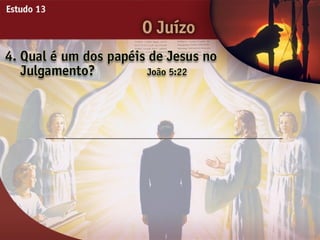 O Juízo - Ouvindo a Voz de Deus, Estudo Bíblico, Igreja Adventista