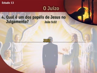 O Juízo - Ouvindo a Voz de Deus, Estudo Bíblico, Igreja Adventista