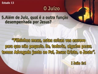 O Juízo - Ouvindo a Voz de Deus, Estudo Bíblico, Igreja Adventista