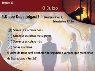 O Juízo - Ouvindo a Voz de Deus, Estudo Bíblico, Igreja Adventista